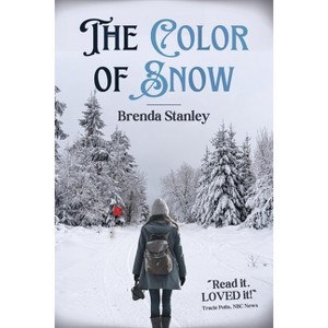 The Color of Snow - 2nd Edition by  Brenda Stanley (Paperback) - 1 of 1