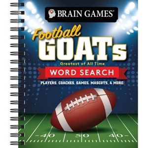 Brain Games - Football Goats (Greatest of All Time) Word Search - by  Publications International Ltd & Brain Games (Spiral Bound) - 1 of 1
