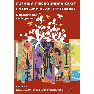 Pushing the Boundaries of Latin American Testimony - by  L Detwiler & J Breckenridge (Hardcover) - 1 of 1