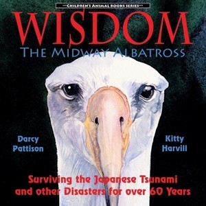 Wisdom, the Midway Albatross - by Darcy Pattison - 1 of 1