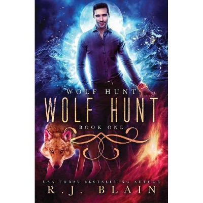 Wolf Hunt - by  Rj Blain (Paperback)