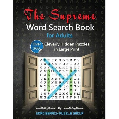 The Supreme Word Search Book for Adults - Large Print by  Word Search Puzzle Group (Paperback)