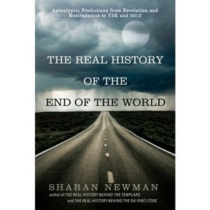 The Real History of the End of the World - by  Sharan Newman (Paperback) - 1 of 1