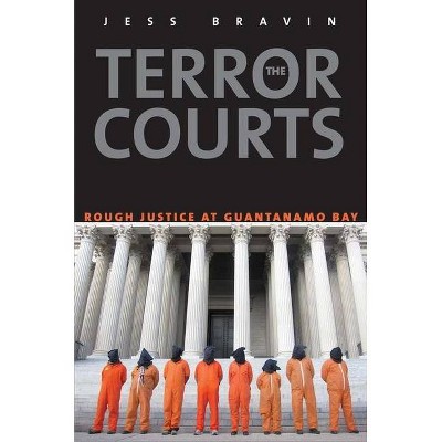 Terror Courts - by  Jess Bravin (Paperback)