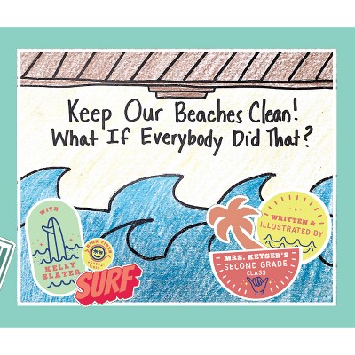 Keep Our Beaches Clean! - by  MacKenzie Keyser (Hardcover)