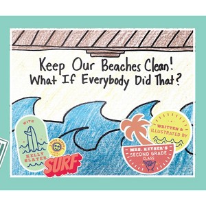 Keep Our Beaches Clean! - by  MacKenzie Keyser (Hardcover) - 1 of 1