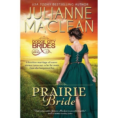 Prairie Bride - (Dodge City Brides) by  Julianne MacLean (Paperback)