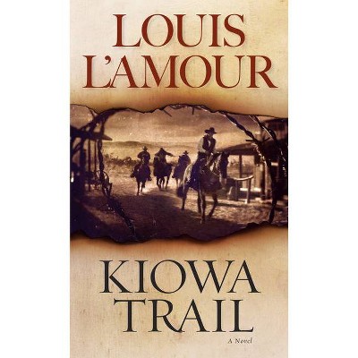 Kiowa Trail - by  Louis L'Amour (Paperback)