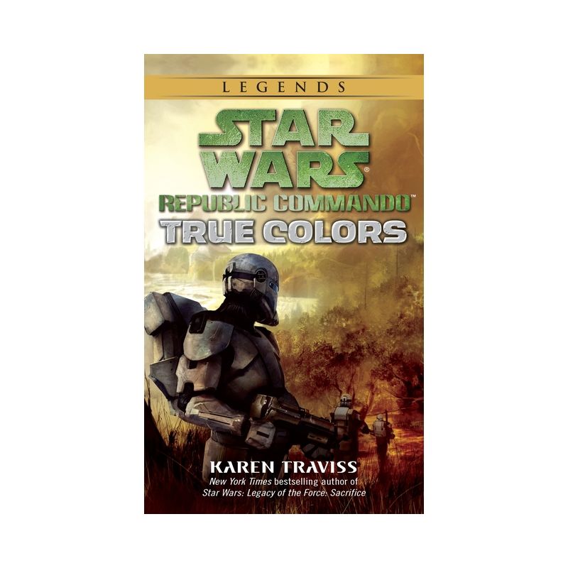 True Colors: Star Wars Legends (Republic Commando) - (Star Wars: Republic Commando - Legends) by  Karen Traviss (Paperback), 1 of 2