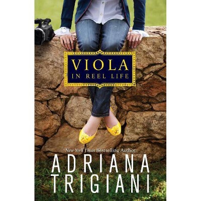 Viola in Reel Life - by  Adriana Trigiani (Paperback)