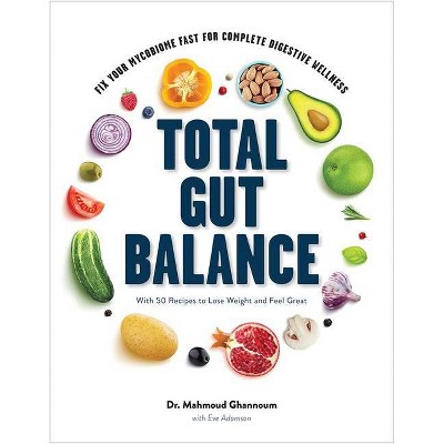 Total Gut Balance - by  Mahmoud Ghannoum (Hardcover)