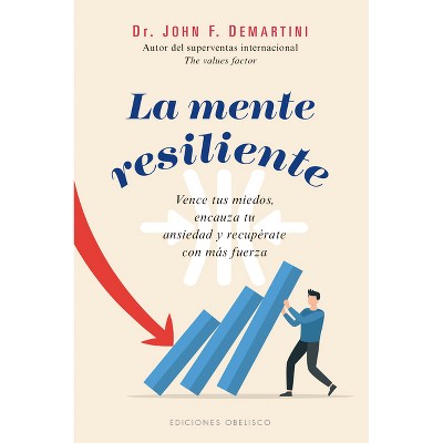 La Mente Resiliente - by  John Demartini (Paperback)