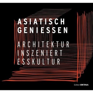 Asiatisch Genießen - (Detail Special) by  Christian Schittich (Hardcover) - 1 of 1