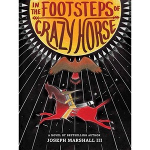 In the Footsteps of Crazy Horse - by  Joseph Marshall (Hardcover) - 1 of 1