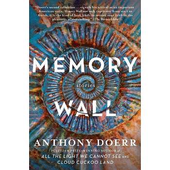Memory Wall - by  Anthony Doerr (Paperback)
