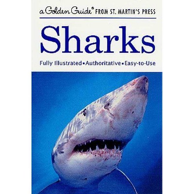 Sharks - (Golden Guide from St. Martin's Press) by  Andrea Gibson (Paperback)