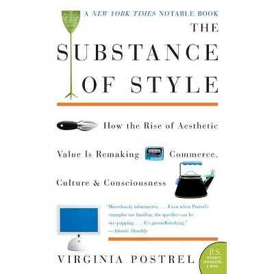 The Substance of Style - by  Virginia Postrel (Paperback)