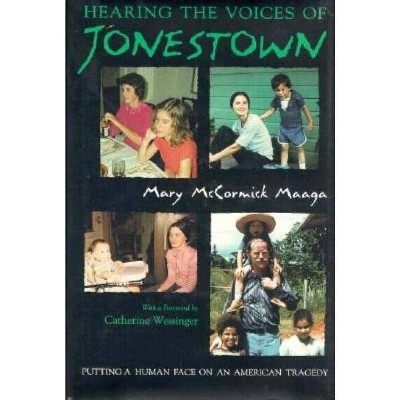 Hearing the Voices of Jonestown - (Religion and Politics) by Mary Maaga