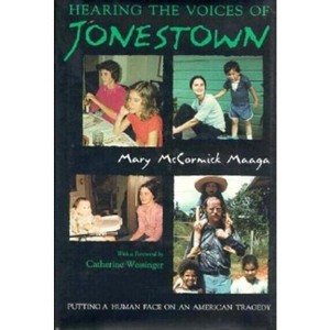 Hearing the Voices of Jonestown - (Religion and Politics) by Mary Maaga - 1 of 1
