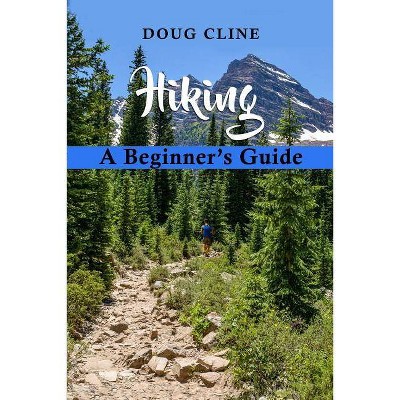 Hiking - by  Doug Cline (Paperback)