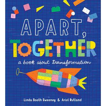 Apart, Together - by  Linda Booth Sweeney (Hardcover)