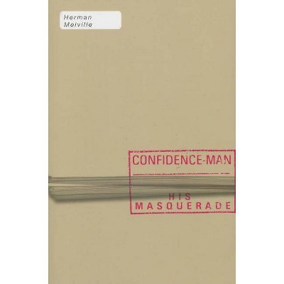 The Confidence-Man - (American Literature (Dalkey Archive)) by  Herman Melville (Paperback)