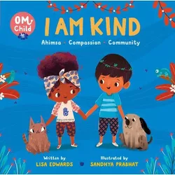 Om Child #2: I Am Kind - (Om, 2) by Lisa Edwards (Board Book)