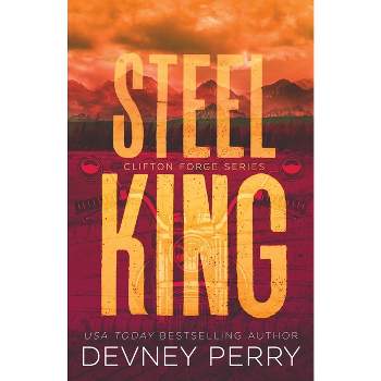 Steel King - (Clifton Forge) by  Devney Perry (Paperback)