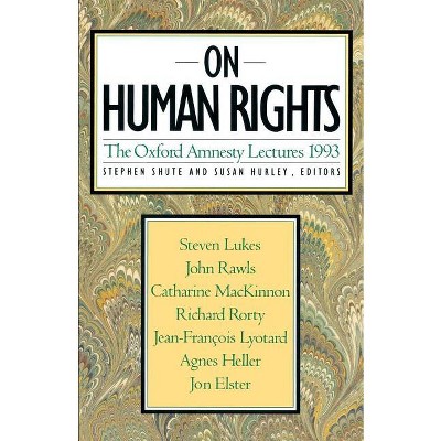 On Human Rights - (Oxford Amnesty Lectures) by  Stephen Shute & Susan Hurley (Paperback)