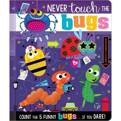 Never Touch the Bugs! -  by Make Believe Ideas Ltd & Rosie Greening