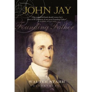 John Jay - by  Walter Stahr (Hardcover) - 1 of 1