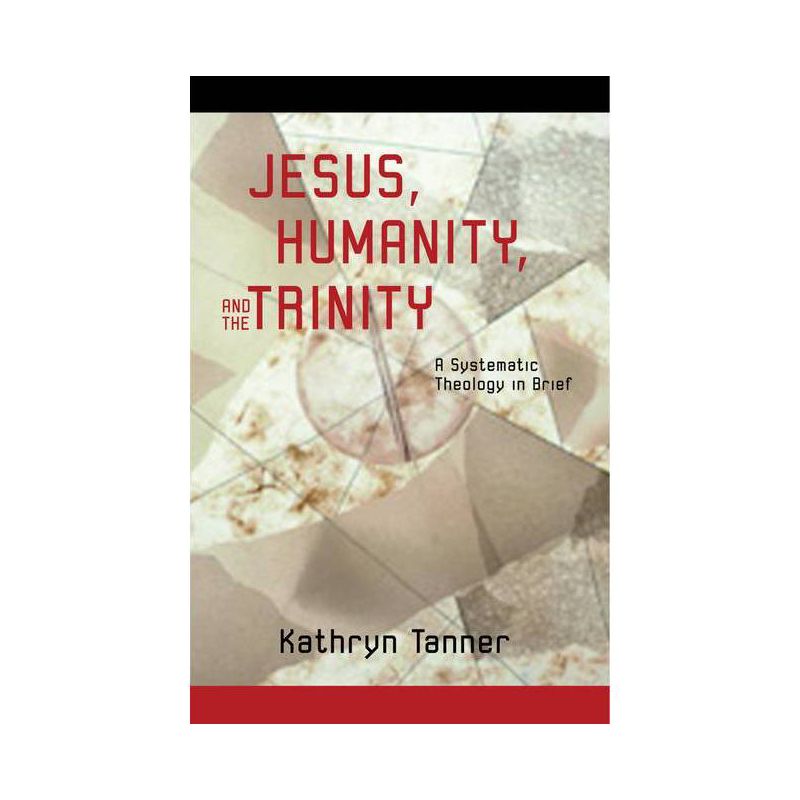 Jesus Humanity and the Trinity - by  Kathryn Tanner (Paperback), 1 of 2