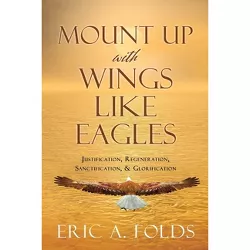 Mount up with wings like eagles - by  Eric a Folds (Paperback)