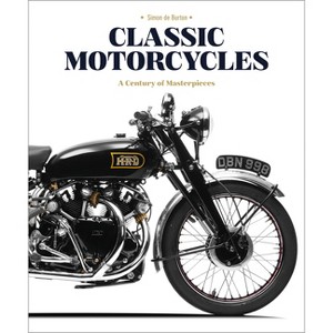 Classic Motorcycles - by  Simon de Burton (Hardcover) - 1 of 1