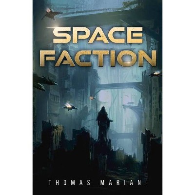 Space Faction - by  Thomas Mariani (Paperback)