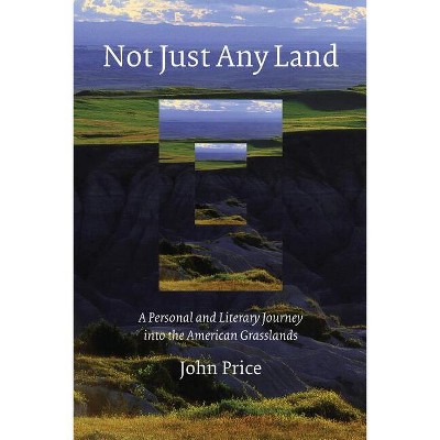 Not Just Any Land - by  John Price (Paperback)