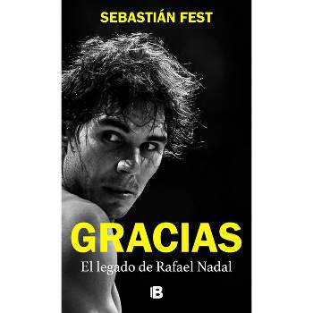Gracias: El Legado de Rafa / Rafa's Legacy - by  Sebatián Antonio Fest (Paperback)
