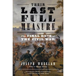 Their Last Full Measure - by  Joseph Wheelan (Paperback) - 1 of 1
