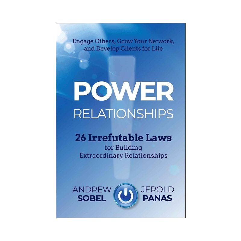Power Relationships - by  Andrew Sobel & Jerold Panas (Hardcover), 1 of 2