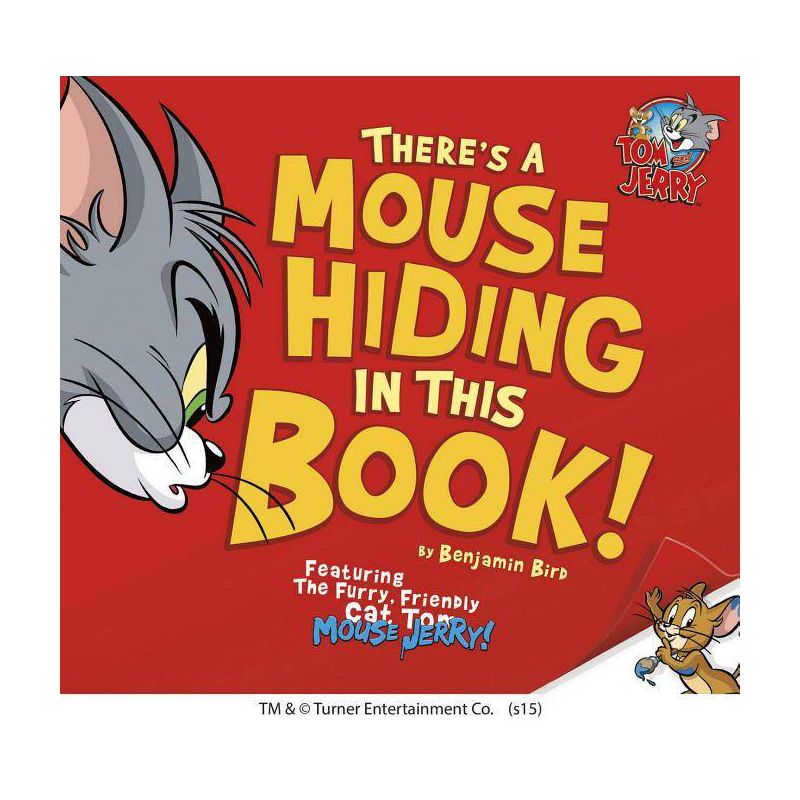 There's a Mouse Hiding in This Book! - (Tom and Jerry) by  Benjamin Bird (Hardcover), 1 of 2