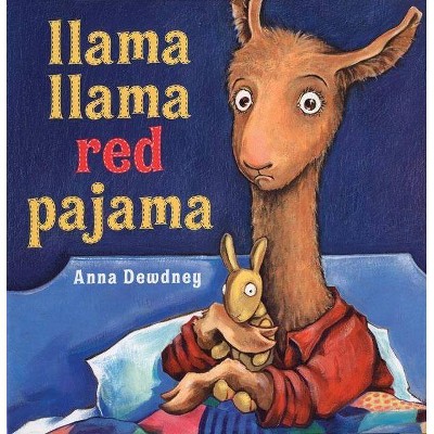 Llama Llama Red Pajama - by Anna Dewdney