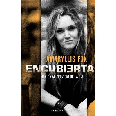 Encubierta - by  Amaryllis Fox (Paperback)