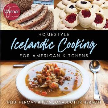 Homestyle Icelandic Cooking for American Kitchens - by  Heidi Herman (Paperback)