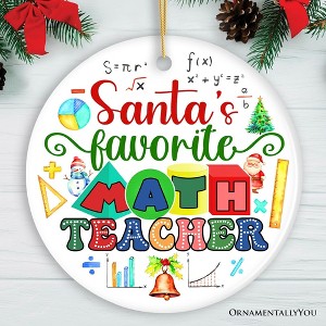 Santa's Favorite Math Teacher Ornament, Christmas Appreciation Gift for Tutors or Professors| OrnamentallyYou - 1 of 4