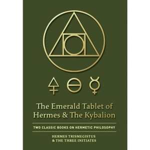 The Emerald Tablet of Hermes & The Kybalion - by Hermes Trismegistus & The Three Initiates - 1 of 1