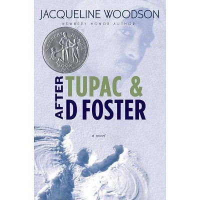 After Tupac & D Foster - by  Jacqueline Woodson (Hardcover)