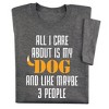 Collections Etc All I Care About Is My Dog And Maybe 3 People T-Shirt - 2 of 4