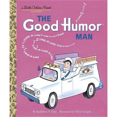 The Good Humor Man - (Little Golden Book) by  Kathleen N Daly (Hardcover)