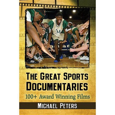 The Great Sports Documentaries - by  Michael Peters (Paperback)