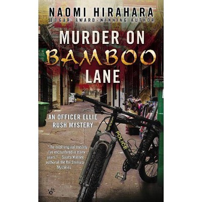 Murder on Bamboo Lane - (Officer Ellie Rush Mystery) by  Naomi Hirahara (Paperback)